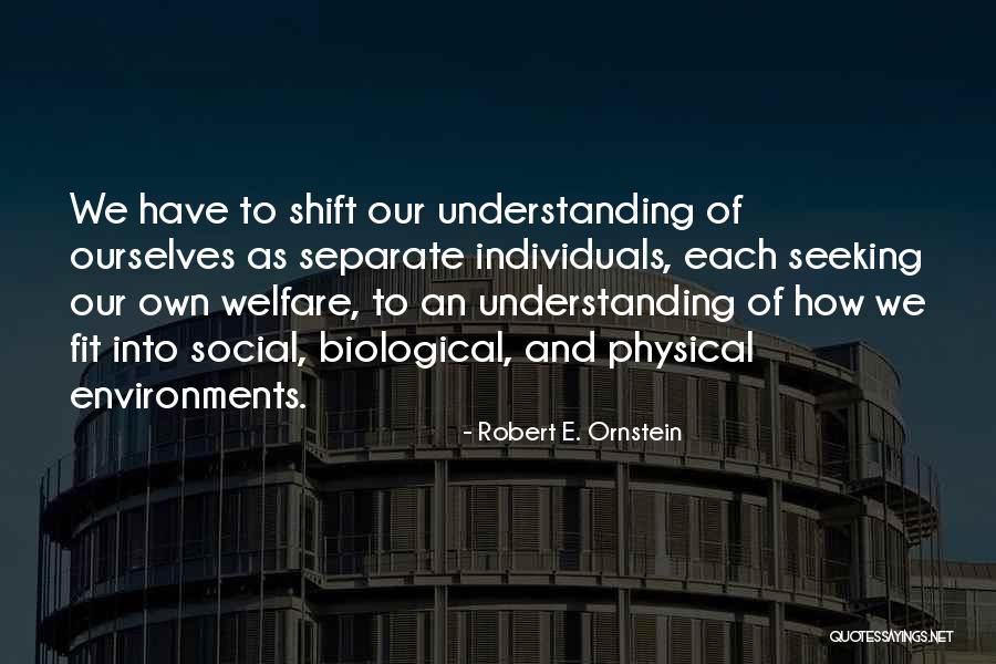 Ornstein Quotes By Robert E. Ornstein Ornstein Quotes By Robert E. Ornstein