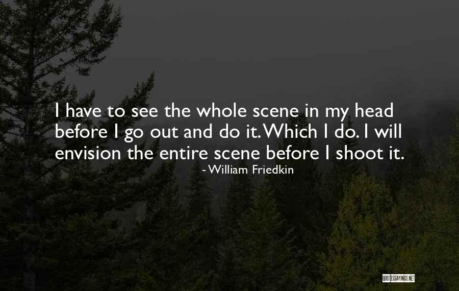 Oroku Quotes By William Friedkin Oroku Quotes By William Friedkin
