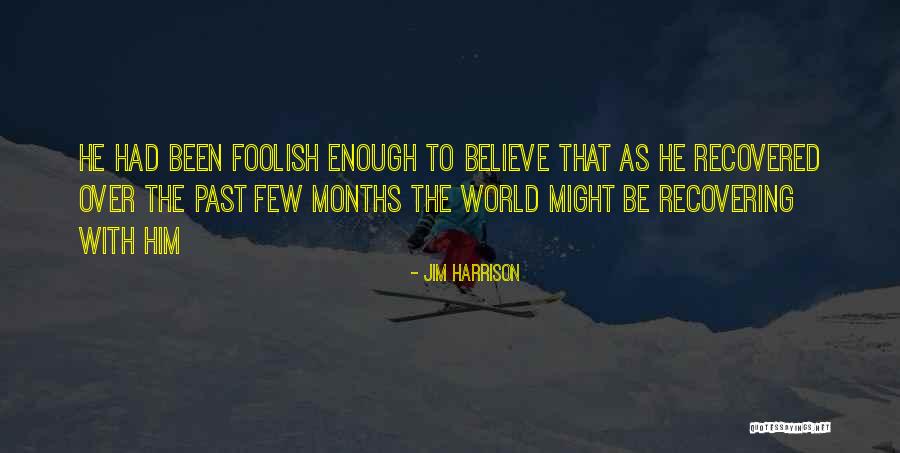 Oronzo Flatbread Quotes By Jim Harrison Oronzo Flatbread Quotes By Jim Harrison