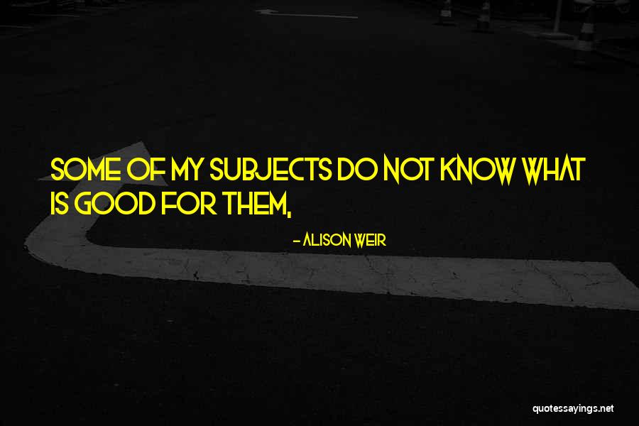 Oropeza Stones Quotes By Alison Weir Oropeza Stones Quotes By Alison Weir