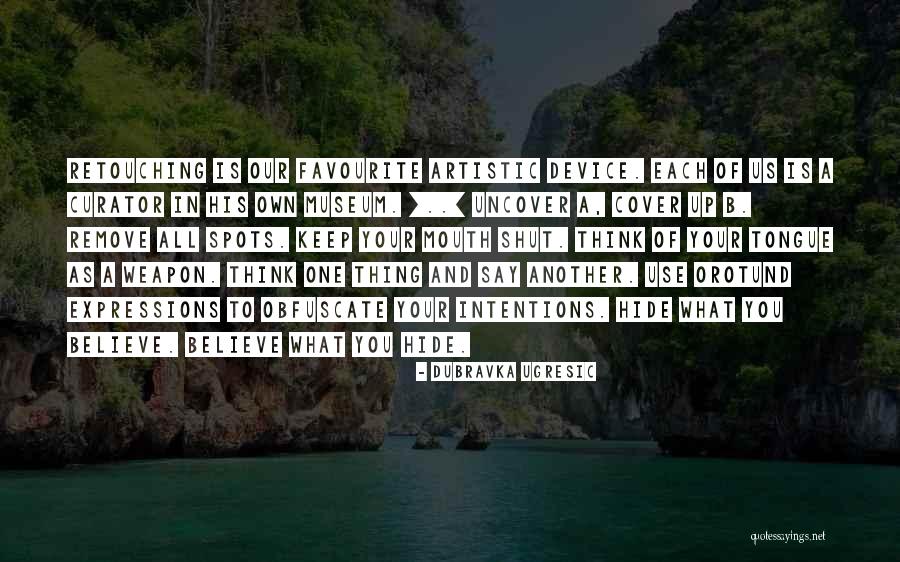 Orotund Quotes By Dubravka Ugresic Orotund Quotes By Dubravka Ugresic
