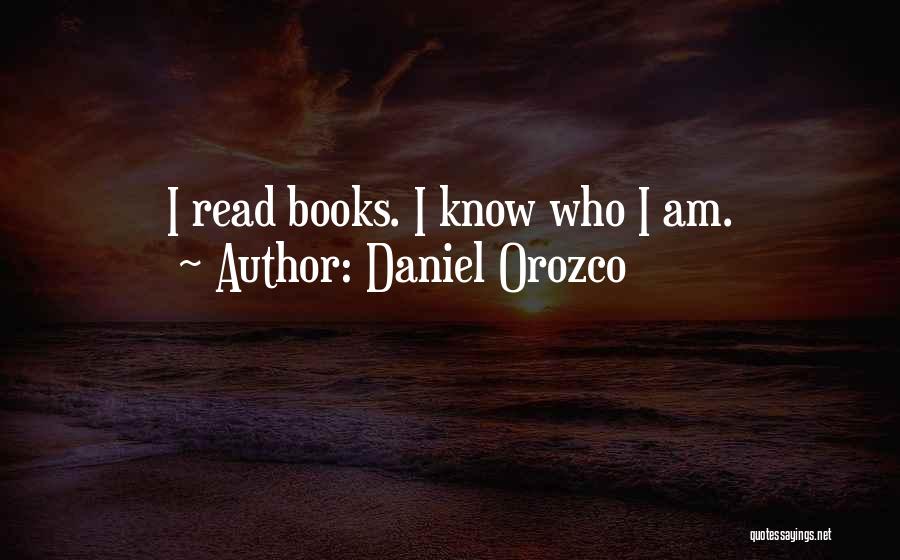 Orozco Quotes By Daniel Orozco