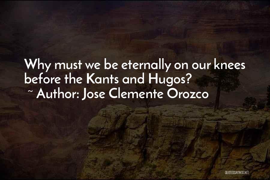 Orozco Quotes By Jose Clemente Orozco