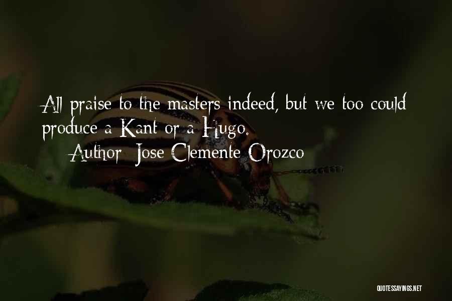 Orozco Quotes By Jose Clemente Orozco