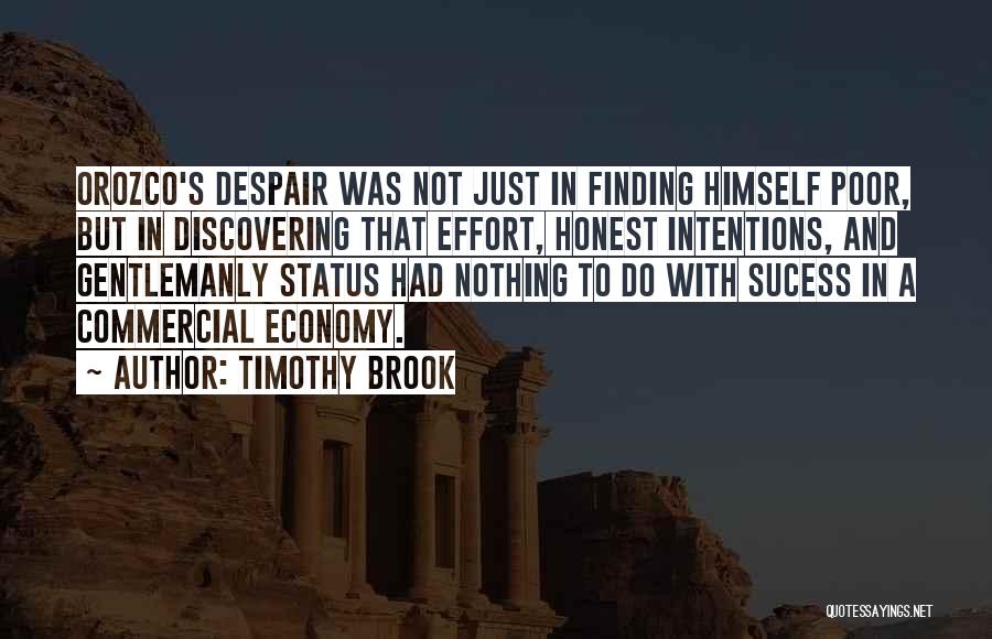 Orozco Quotes By Timothy Brook