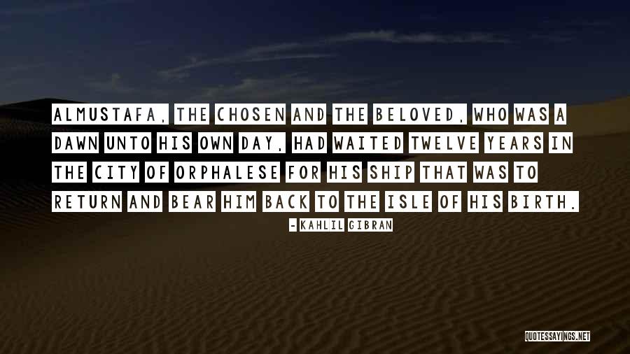 Orphalese City Quotes By Kahlil Gibran Orphalese City Quotes By Kahlil Gibran
