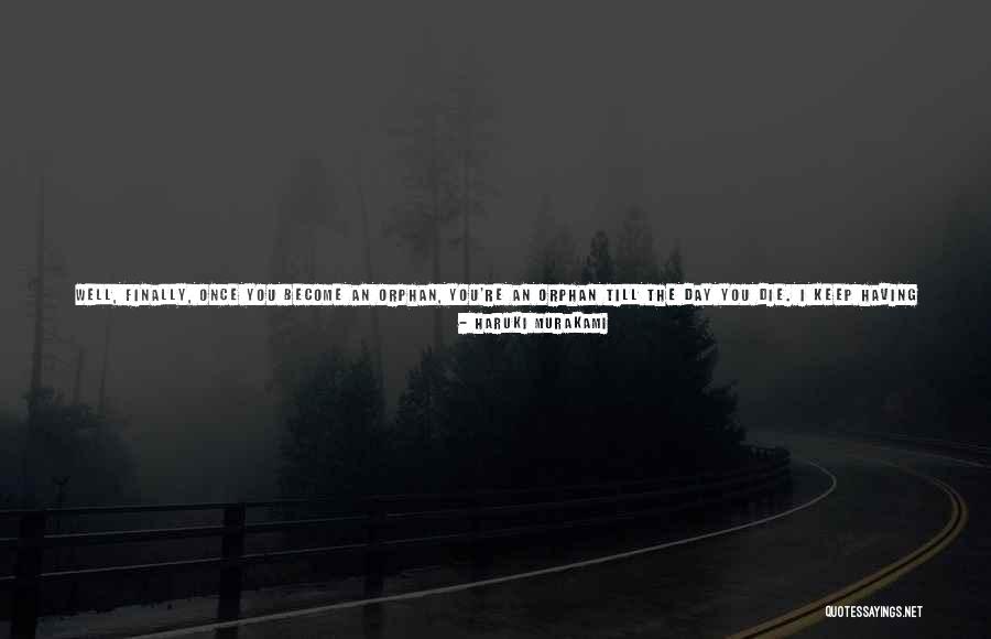 Orphan Care Quotes By Haruki Murakami Orphan Care Quotes By Haruki Murakami