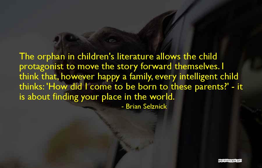 Orphan Children Quotes By Brian Selznick Orphan Children Quotes By Brian Selznick