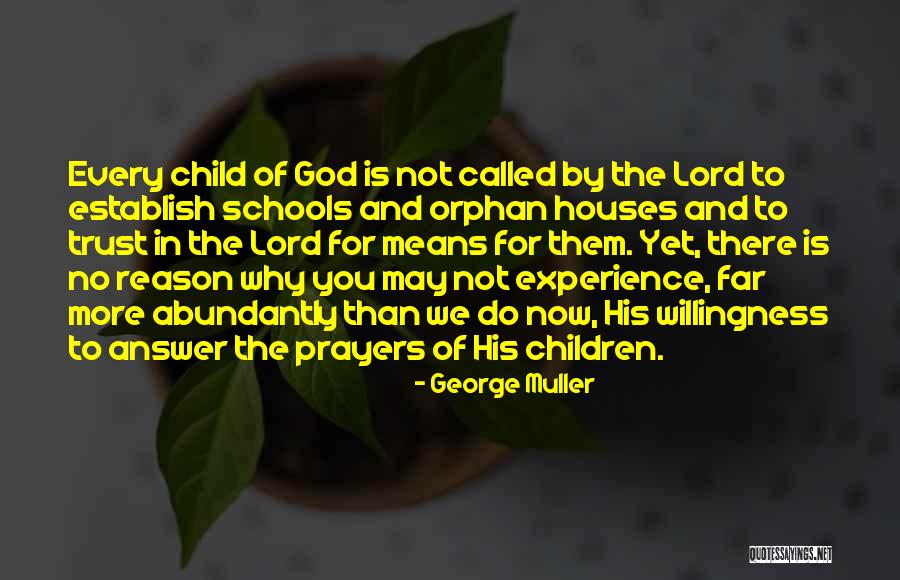 Orphan Children Quotes By George Muller Orphan Children Quotes By George Muller