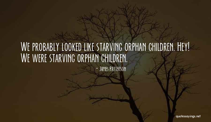 Orphan Children Quotes By James Patterson Orphan Children Quotes By James Patterson