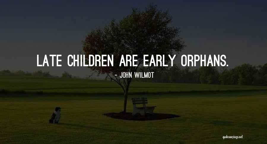 Orphan Children Quotes By John Wilmot Orphan Children Quotes By John Wilmot