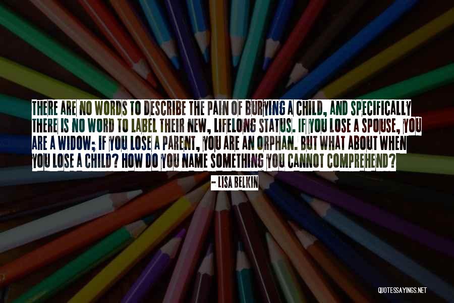 Orphan Children Quotes By Lisa Belkin Orphan Children Quotes By Lisa Belkin