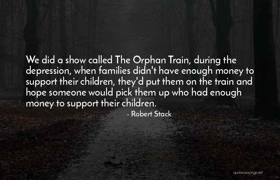 Orphan Children Quotes By Robert Stack Orphan Children Quotes By Robert Stack