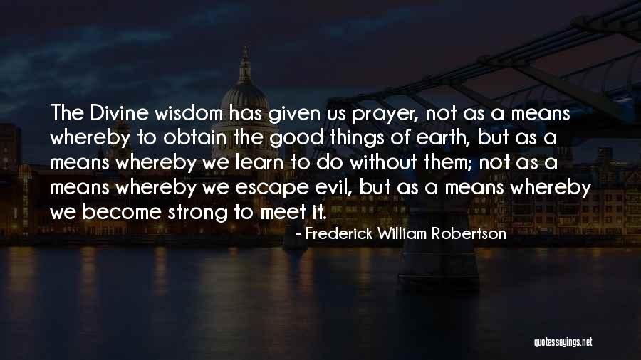 Orphan Girl Propose Quotes By Frederick William Robertson Orphan Girl Propose Quotes By Frederick William Robertson