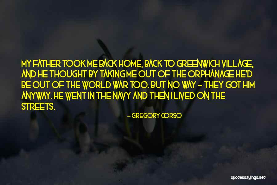 Orphanage Quotes By Gregory Corso Orphanage Quotes By Gregory Corso