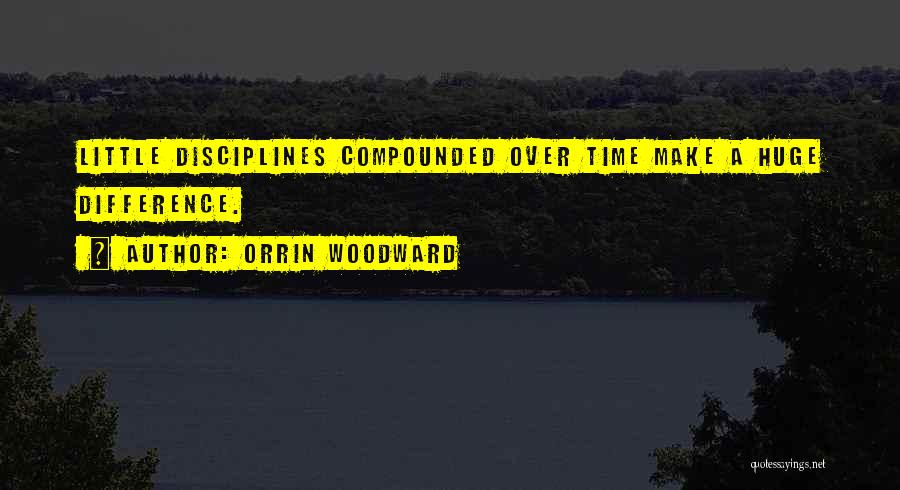 Orrin Woodward Quotes 1194673