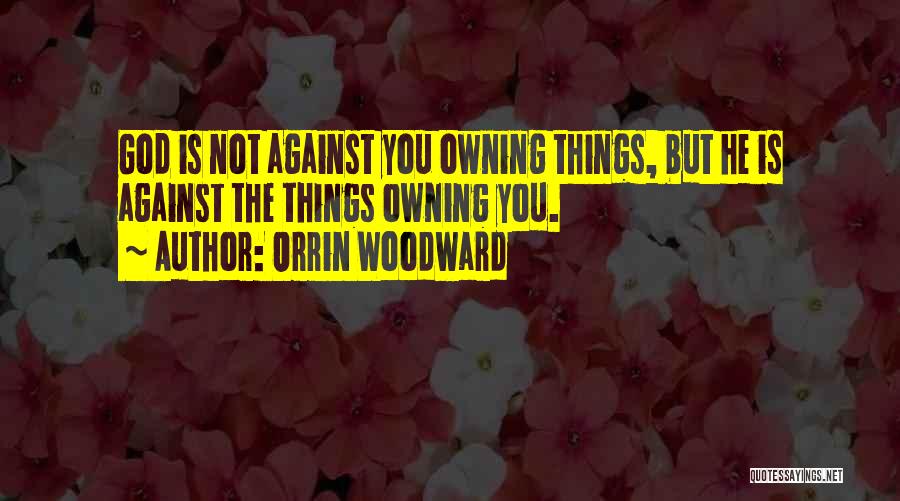 Orrin Woodward Quotes 1795727