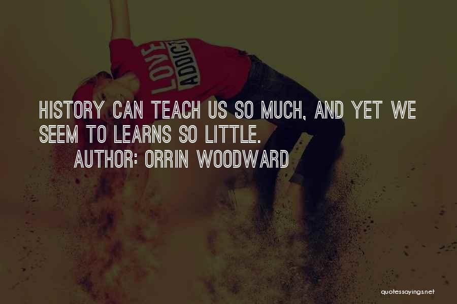 Orrin Woodward Quotes 457884