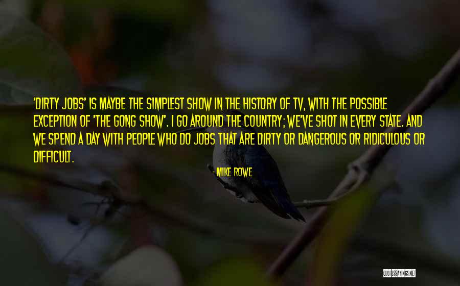 Orrowa Quotes By Mike Rowe Orrowa Quotes By Mike Rowe