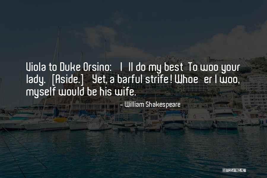 Orsino Shakespeare Quotes By William Shakespeare