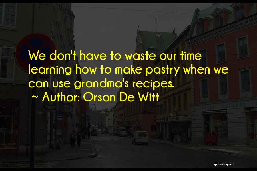 Orson De Witt Quotes 1155479