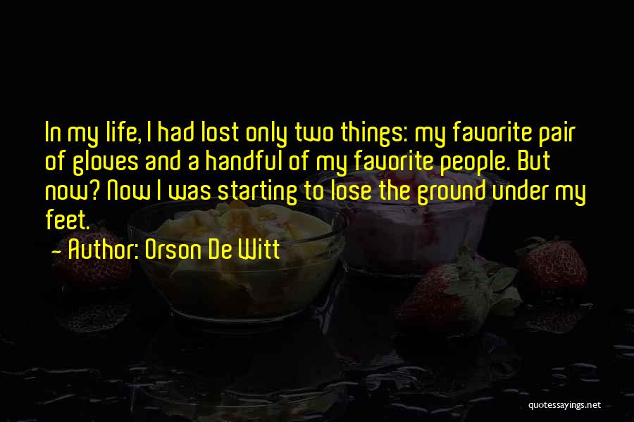 Orson De Witt Quotes 1445361