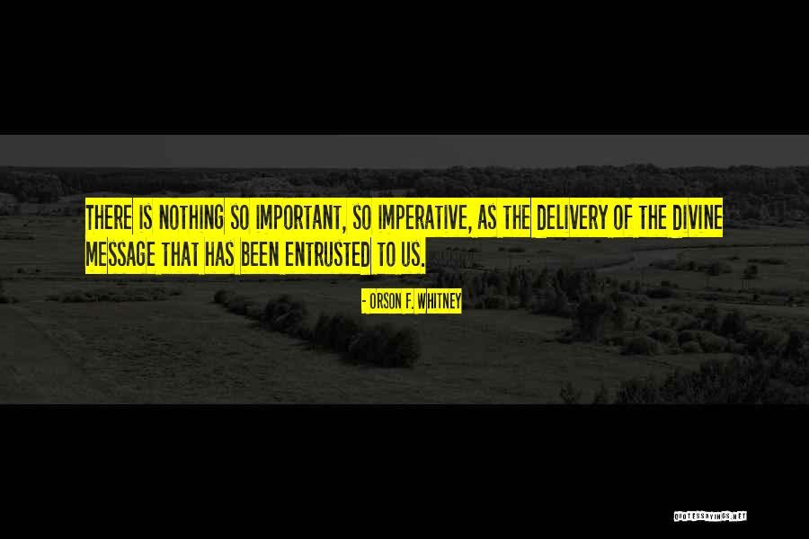Orson F. Whitney Quotes 182056 Orson F. Whitney Quotes 182056