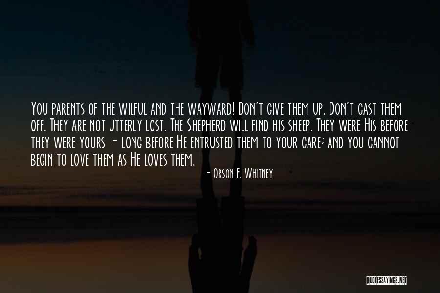 Orson F. Whitney Quotes 2111751 Orson F. Whitney Quotes 2111751