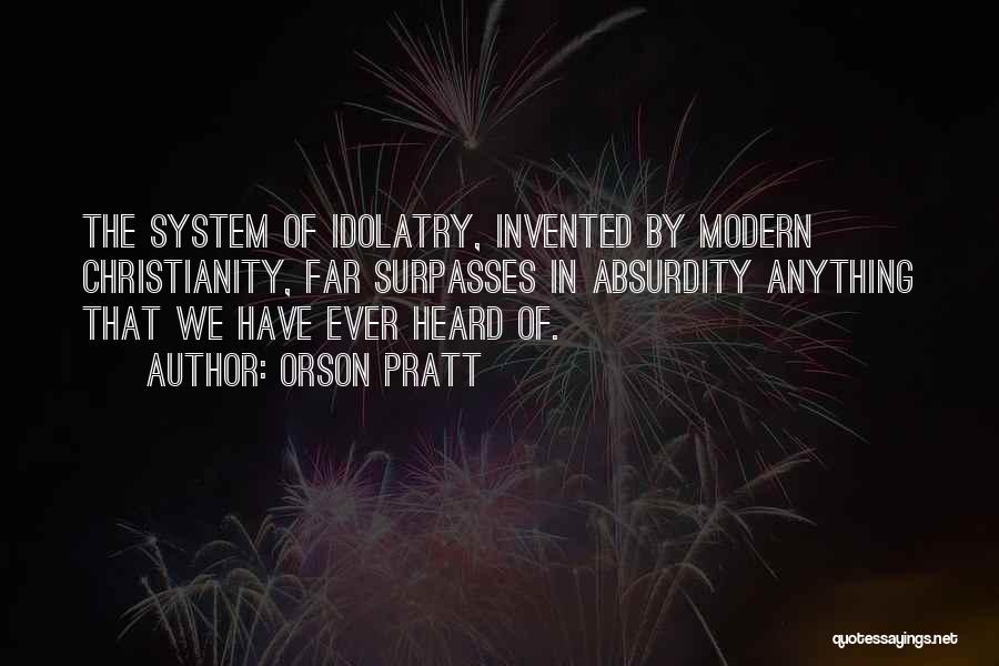 Orson Pratt Quotes 1113794