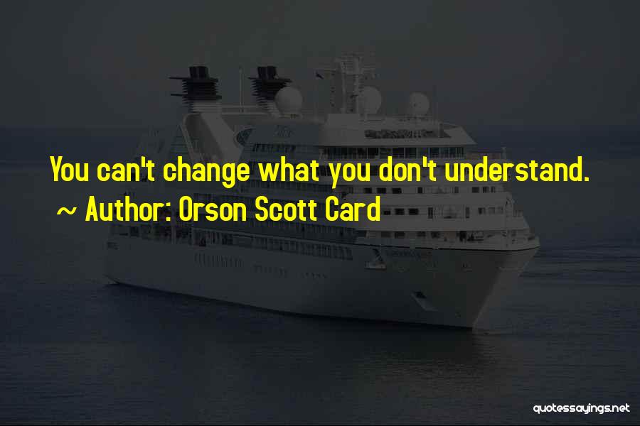 Orson Quotes By Orson Scott Card