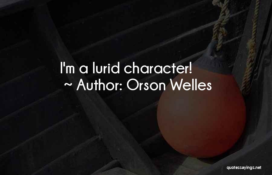 Orson Quotes By Orson Welles