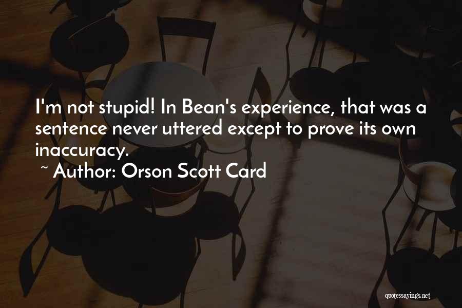 Orson Scott Card Bean Quotes By Orson Scott Card