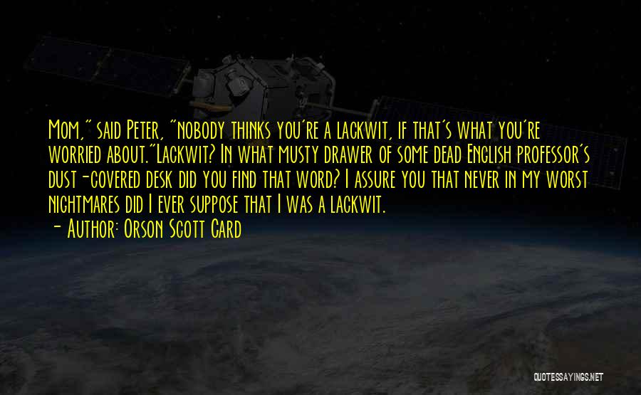 Orson Scott Card Bean Quotes By Orson Scott Card