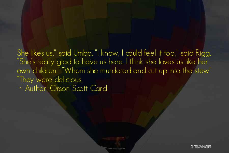 Orson Scott Card Quotes 1837792