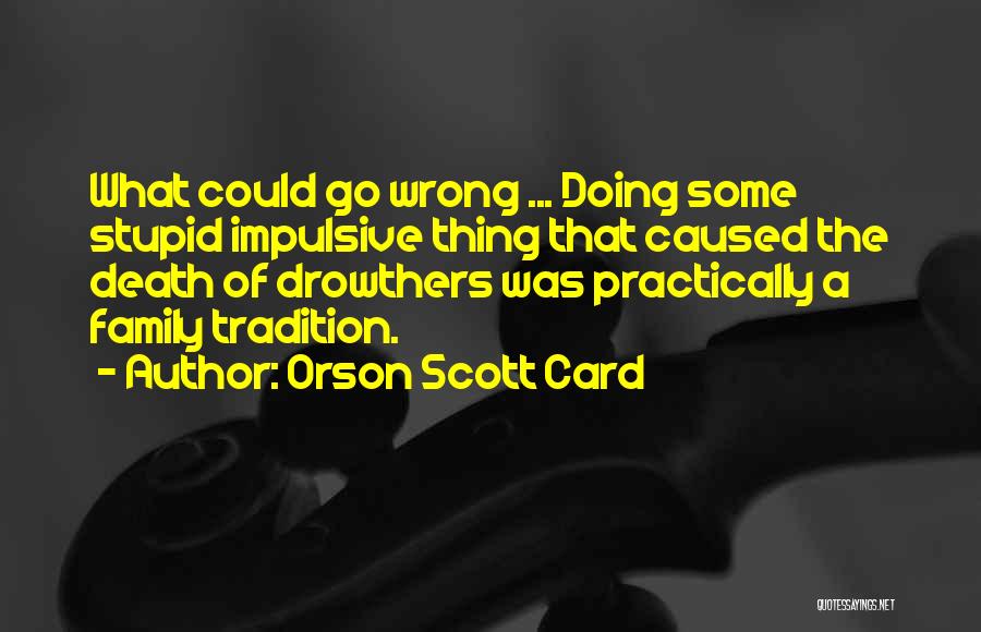 Orson Scott Card Quotes 2089662