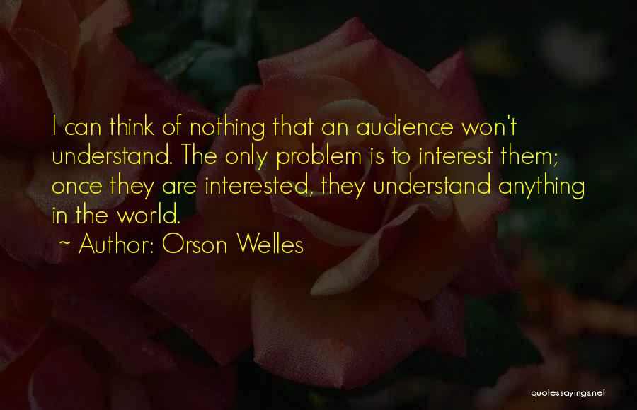 Orson Welles Quotes 1372784
