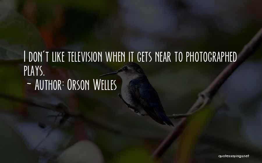 Orson Welles Quotes 1546067