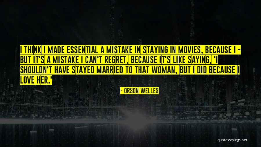 Orson Welles Quotes 1563662