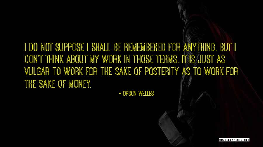 Orson Welles Quotes 1578208