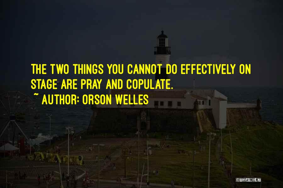 Orson Welles Quotes 172258