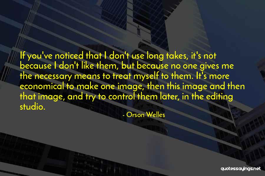 Orson Welles Quotes 1794160