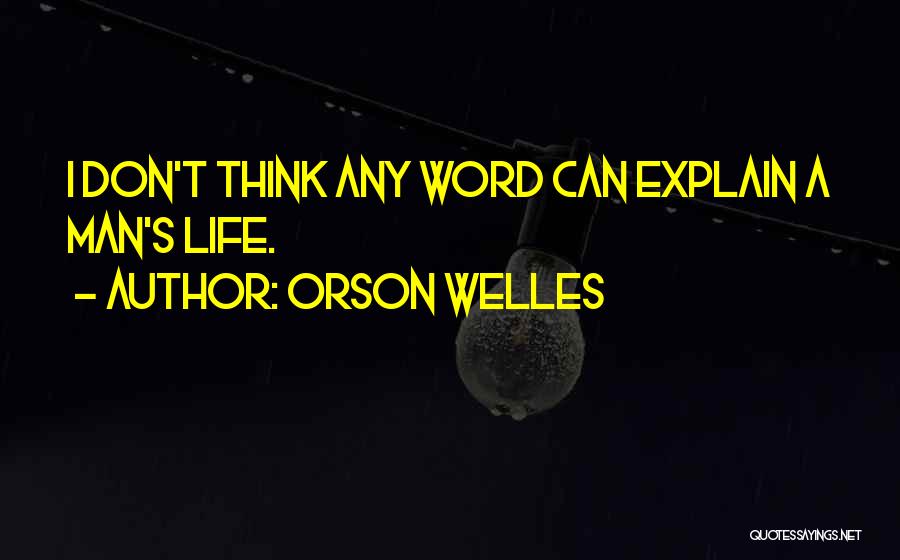 Orson Welles Quotes 311648