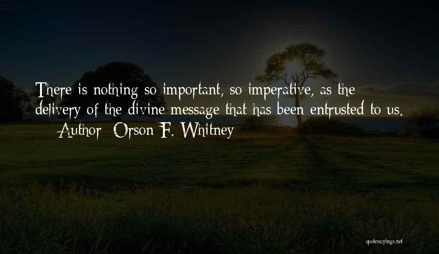 Orson Whitney Quotes By Orson F. Whitney