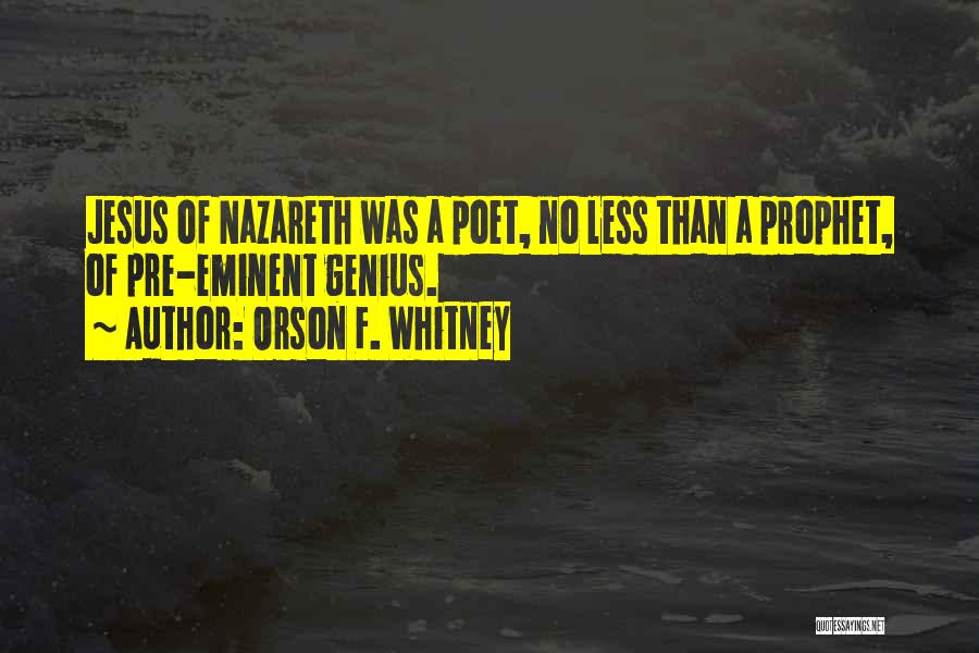 Orson Whitney Quotes By Orson F. Whitney