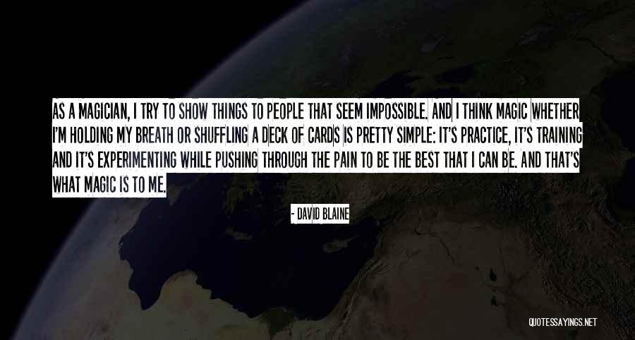 Ortadan Quotes By David Blaine Ortadan Quotes By David Blaine