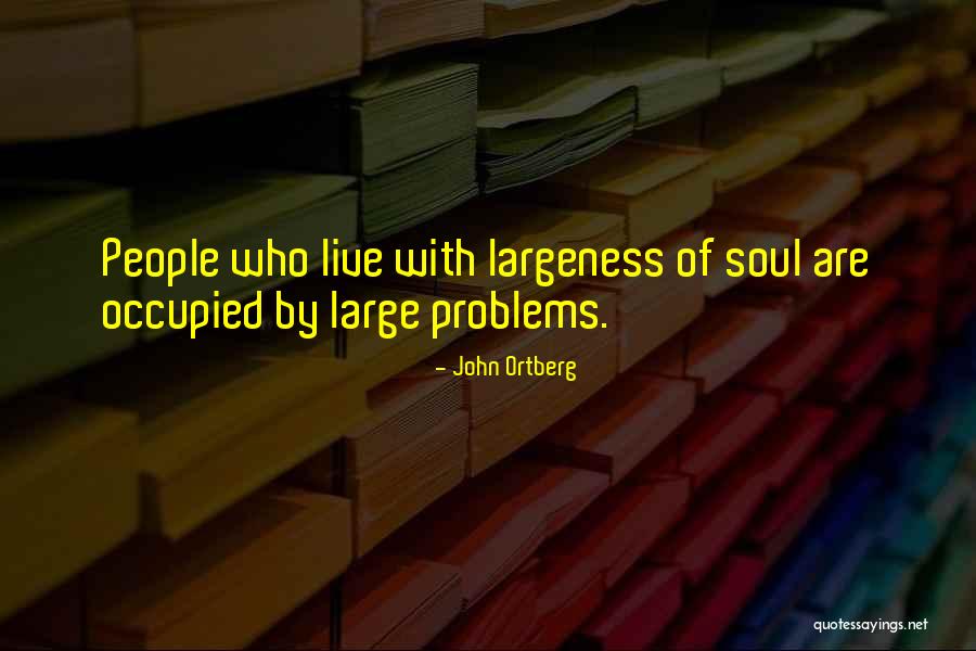 Ortberg John Quotes By John Ortberg Ortberg John Quotes By John Ortberg