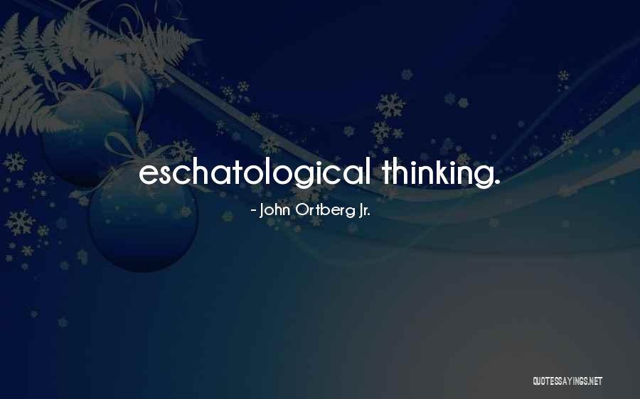 Ortberg John Quotes By John Ortberg Jr. Ortberg John Quotes By John Ortberg Jr.