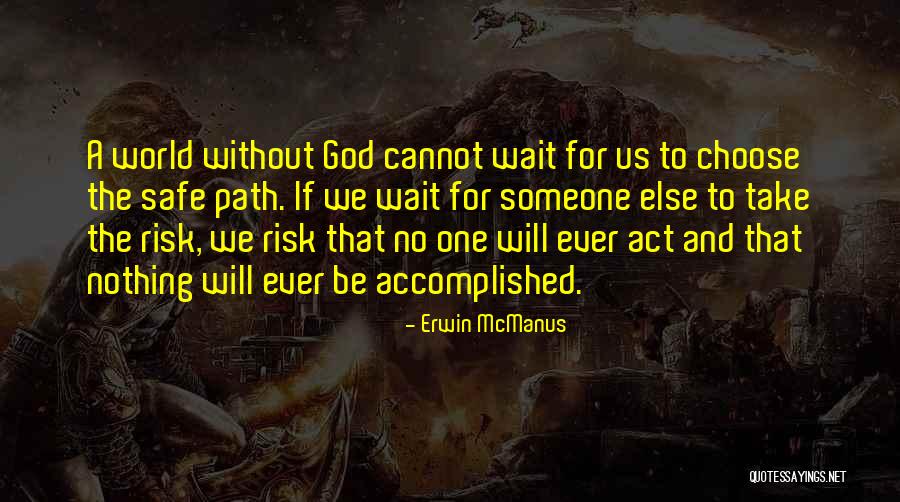 Ortelli Chiropractic Quotes By Erwin McManus Ortelli Chiropractic Quotes By Erwin McManus