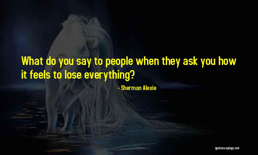 Ortgies Calibre Quotes By Sherman Alexie Ortgies Calibre Quotes By Sherman Alexie