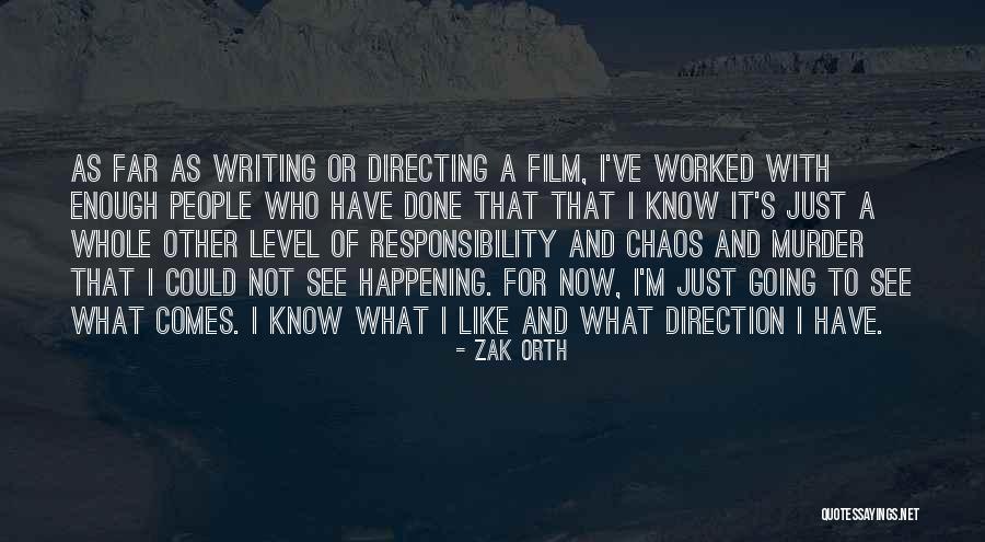 Orth Quotes By Zak Orth Orth Quotes By Zak Orth